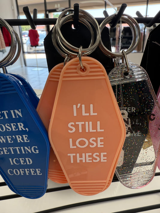 I'll Still Lose These Keychain