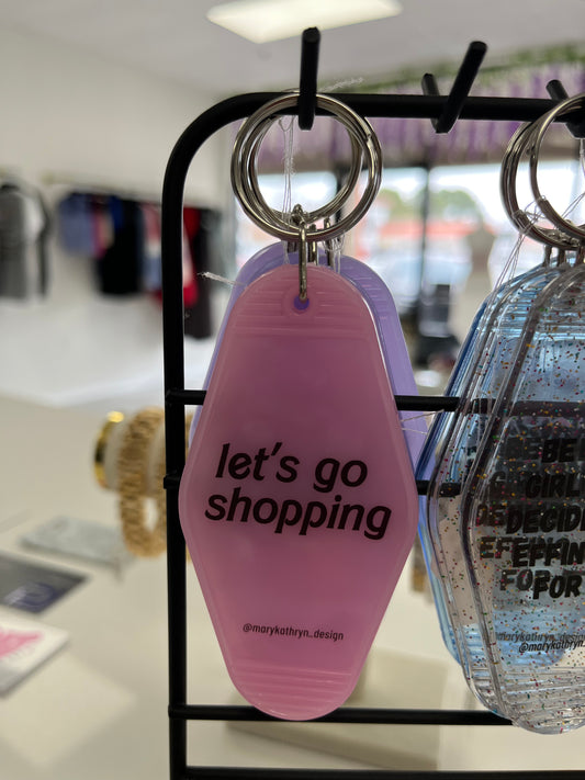 Let's Go Shopping Motel Keychain